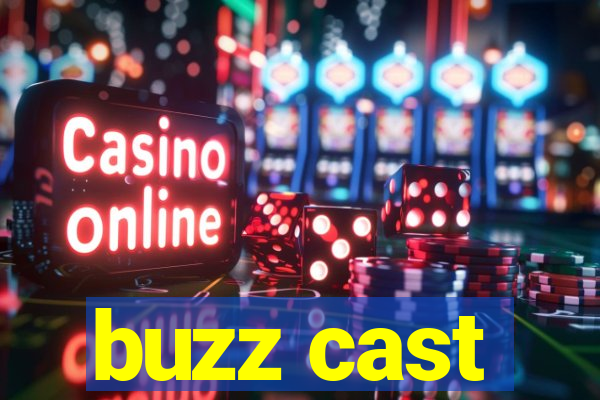buzz cast
